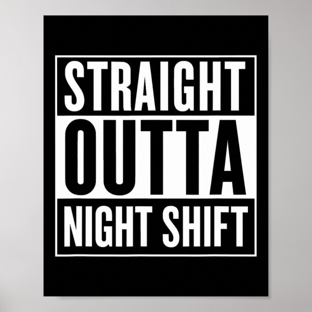 Straight Outta Night Shift Funny Nurse Emt Geschen Poster (Vorne)