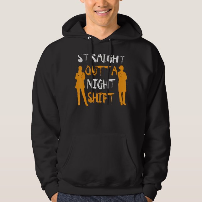 Straight Outta Night Shift Nursing Night, Shift Nu Hoodie (Vorderseite)