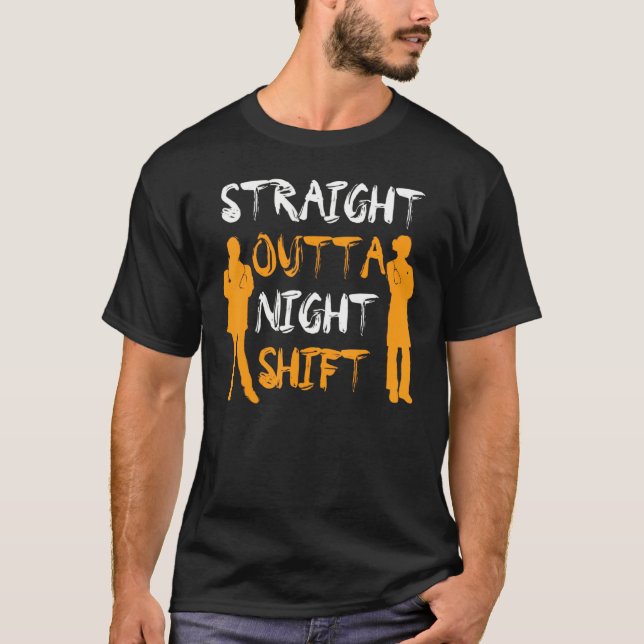 Straight Outta Night Shift Nursing Night, Shift Nu T-Shirt (Vorderseite)