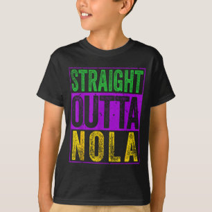 Straight Outta Nola T-Shirt Lustig New Orleans Und