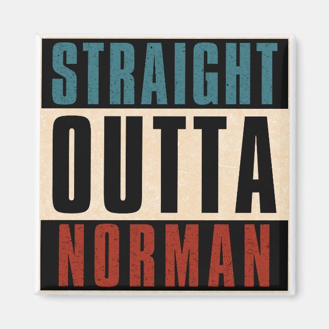 Straight Outta Norman Oklahoma OK Magnet (Vorne)