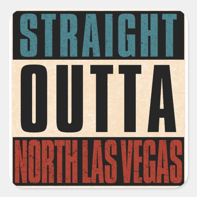 Straight Outta North Las Vegas Nevada NV Quadratischer Aufkleber (Vorderseite)