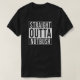 Straight Outta Nutbush T-Shirt (Design vorne)