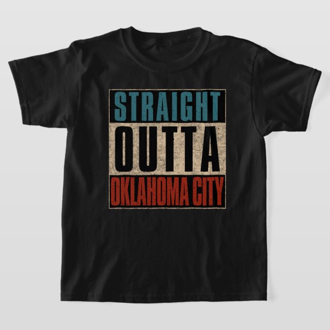 Straight Outta Oklahoma City Oklahoma OK T-Shirt (Ablage )