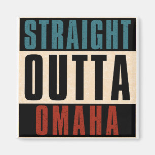 Straight Outta Omaha Nebraska NE Magnet