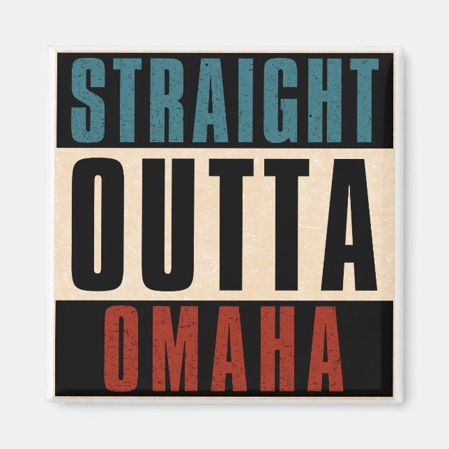 Straight Outta Omaha Nebraska NE Magnet (Vorne)