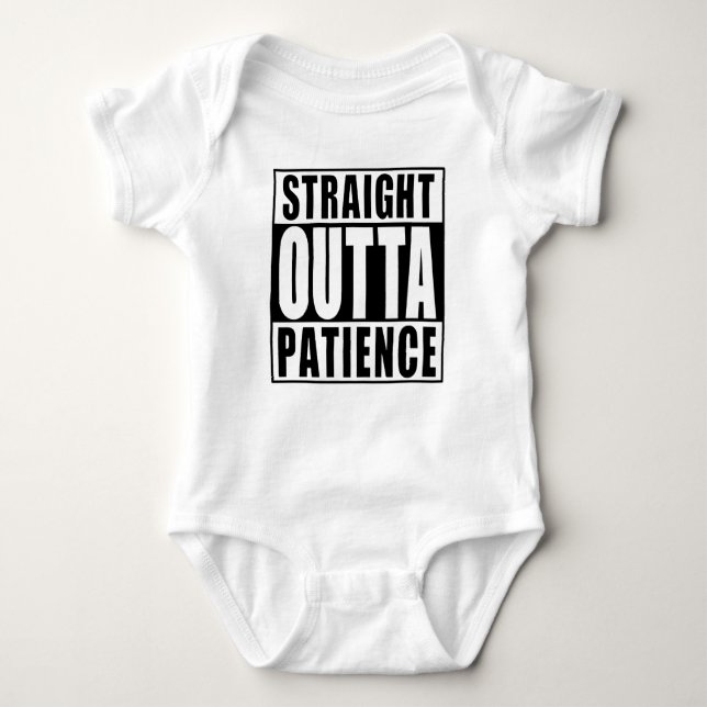 Straight Outta Patience Baby Strampler (Vorderseite)