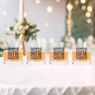 Straight Outta Patience Text Whiskyglas