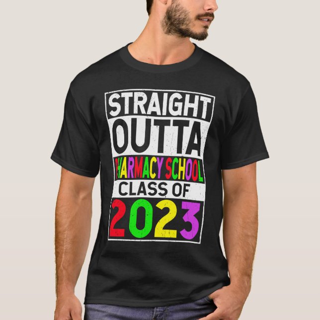 Straight Outta Pharmacy School 2023 Abschluss Gif T-Shirt (Vorderseite)