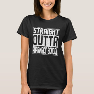 Straight Outta Pharmacy School Abschluss Gips Cl T-Shirt