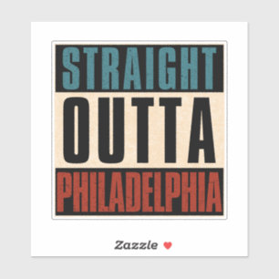 Straight Outta Philadelphia Pennsylvania PA USA Aufkleber