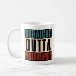 Straight Outta Philadelphia Pennsylvania PA USA Kaffeetasse