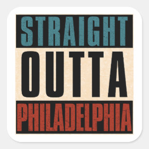 Straight Outta Philadelphia Pennsylvania PA USA Quadratischer Aufkleber