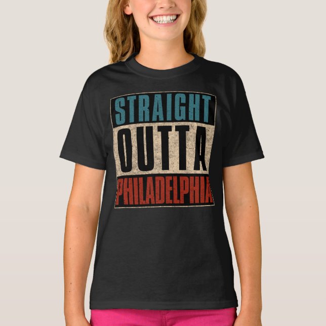 Straight Outta Philadelphia Pennsylvania PA USA T-Shirt (Vorderseite)