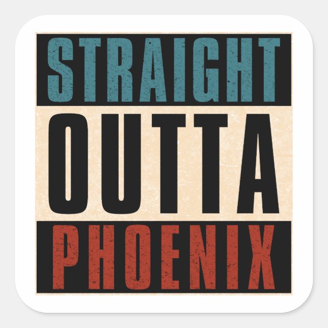 Straight Outta Phoenix Arizona AZ USA Quadratischer Aufkleber (Vorderseite)