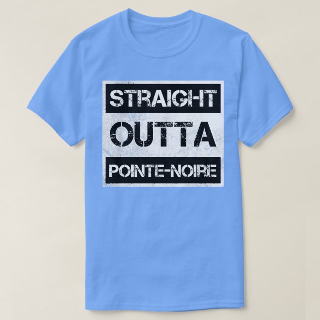 Straight Outta PointeNoire Republic of Congo V T-Shirt (Design vorne)