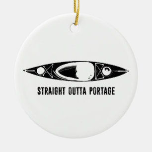 Straight Outta Portage Kayak Keramik Ornament