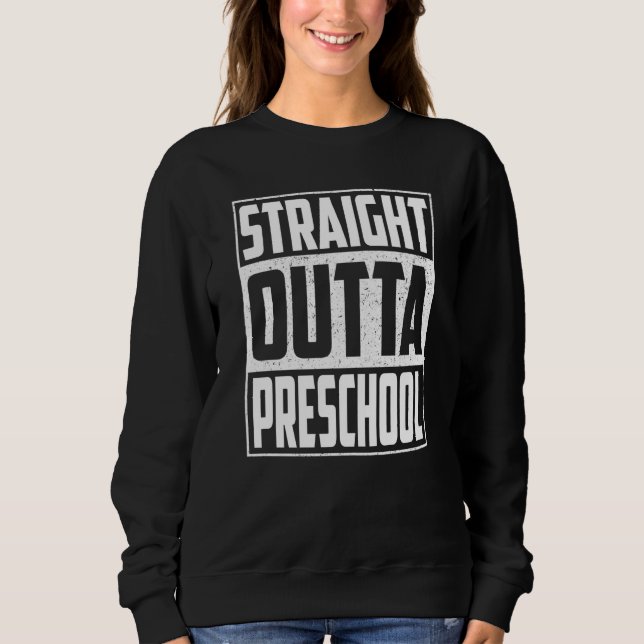 Straight Outta Preschool School Graduation Kids Gi Sweatshirt (Vorderseite)