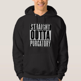 Straight Outta  Purgatory Hoodie