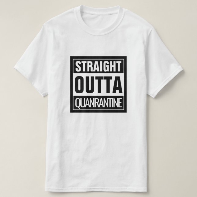 Straight Outta Quarantäne T-Shirt (Design vorne)