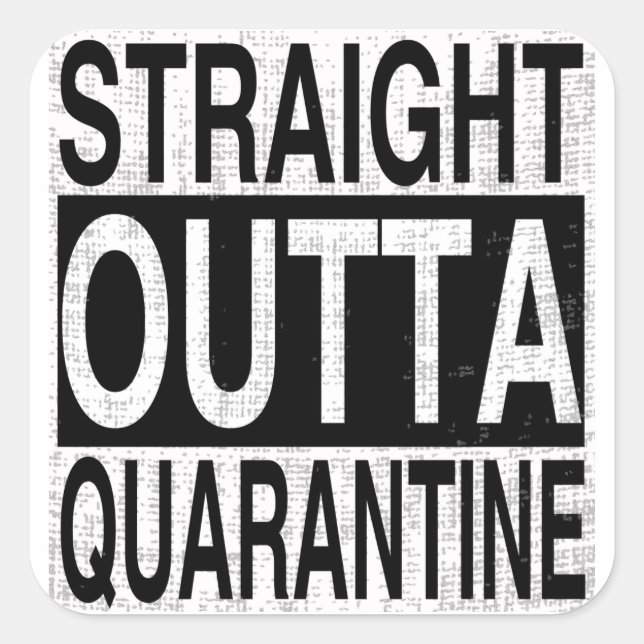 Straight Outta Quarantine für alle unter Quarantän Quadratischer Aufkleber (Vorderseite)