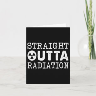 Straight Outta Radiation Cancer Awareness Warrior Karte