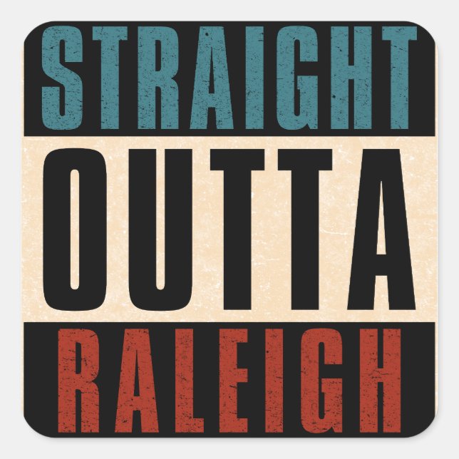 Straight Outta Raleigh North Carolina NC Quadratischer Aufkleber (Vorderseite)