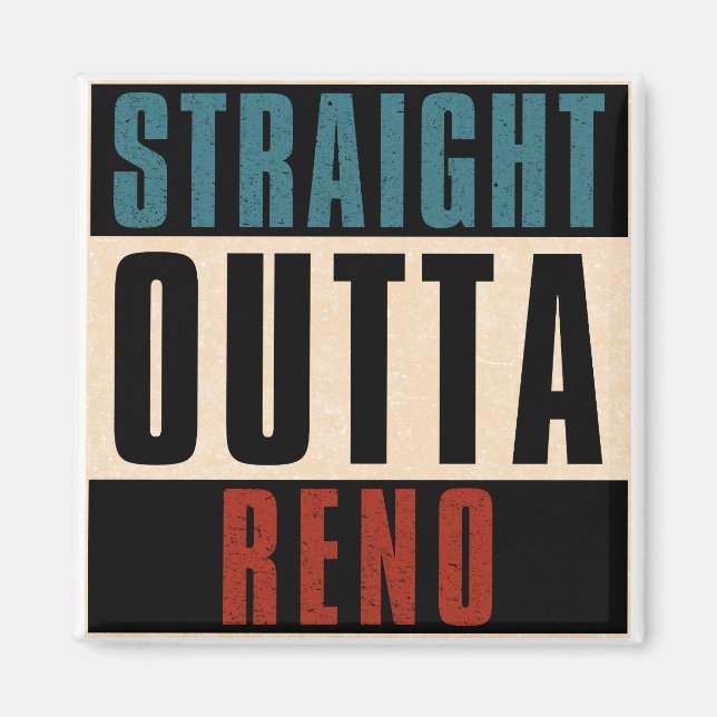 Straight Outta Reno Nevada NV Magnet (Vorne)