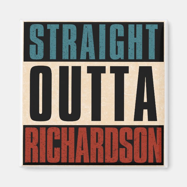 Straight Outta Richardson Texas TX Magnet (Vorne)
