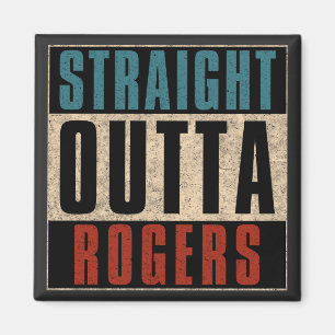 Straight Outta Rogers Arkansas AR Magnet