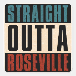 Straight Outta Roseville California CA Quadratischer Aufkleber