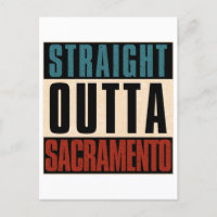 Straight Outta Sacramento California CA
