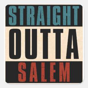 Straight Outta Salem Oregon OR Quadratischer Aufkleber
