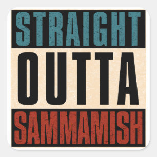 Straight Outta Sammamish Washington WA Quadratischer Aufkleber