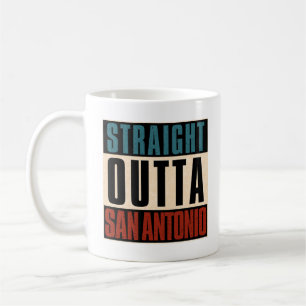 Straight Outta San Antonio Texas TX USA Kaffeetasse