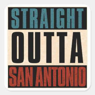 Straight Outta San Antonio Texas TX USA Quadratischer Aufkleber