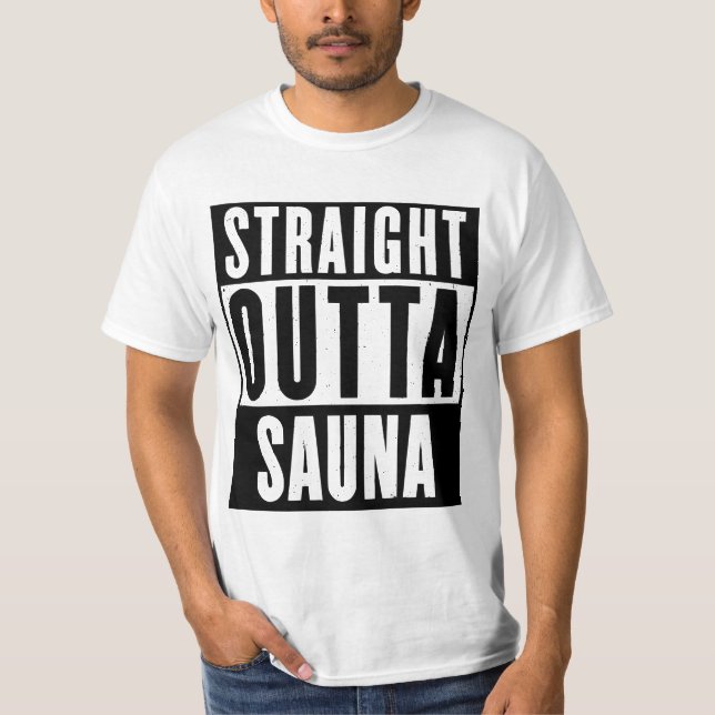 STRAIGHT OUTTA SAUNA T-Shirt (Vorderseite)