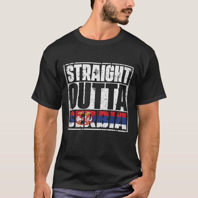 Straight Outta Serbien Flag T-Shirt (Vorderseite)