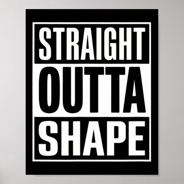 Straight Outta Shape - Funny Workout Gym zerkleine Poster (Vorne)