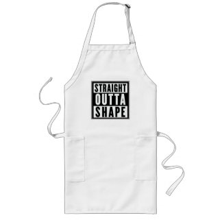 Straight Outta Shape Lange Schürze