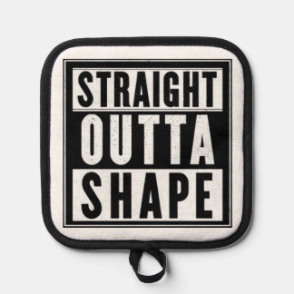 Straight Outta Shape Topflappen