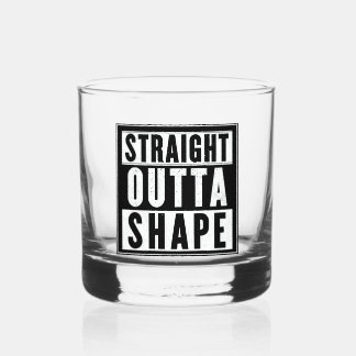Straight Outta Shape Whiskyglas