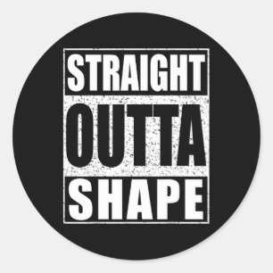 Straight Outta Shape Workout Runder Aufkleber
