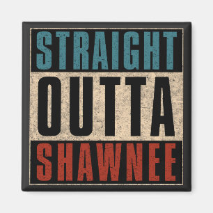 Straight Outta Shawnee Kansas KS Magnet