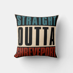 Straight Outta Shrepport Louisiana LA Kissen