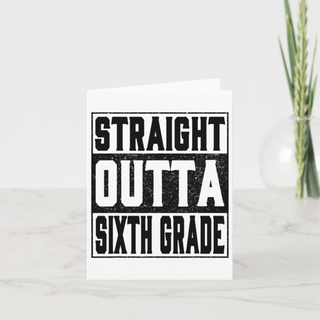 Straight Outta Sixth Grade Funny 2025 6. Graduati Karte (Vorderseite)