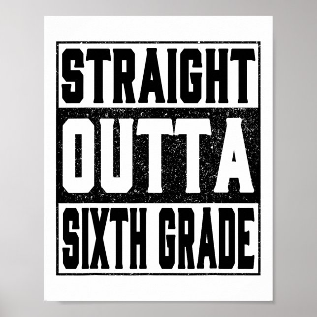 Straight Outta Sixth Grade Funny 2025 6. Graduati Poster (Vorne)