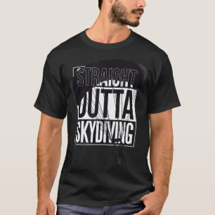 Straight Outta Skydiving T-Shirt
