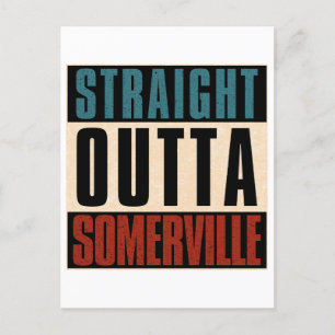 Straight Outta Somerville Massachusetts MA Postkarte