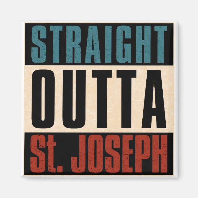Straight Outta St. Joseph Missouri MO Magnet (Vorne)
